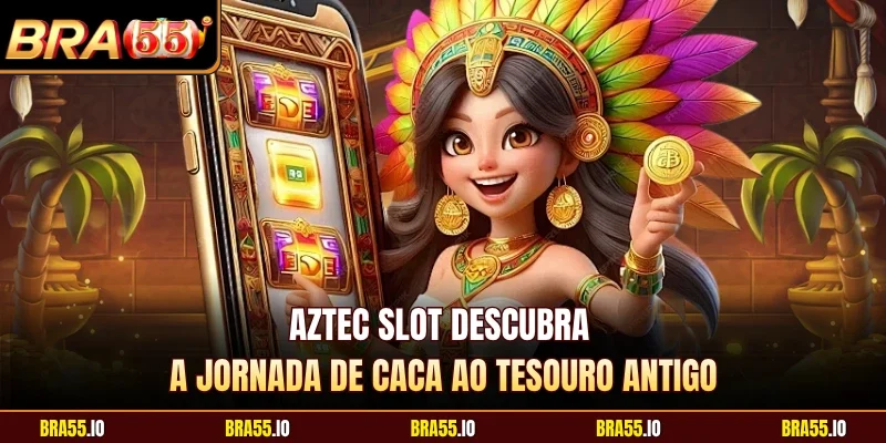 Aztec Slot descubra a jornada de caca ao tesouro antigo