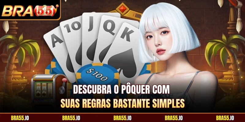 Descubra o pôquer com suas regras bastante simples