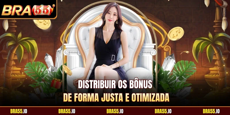 Distribuir os bônus de forma justa e otimizada
