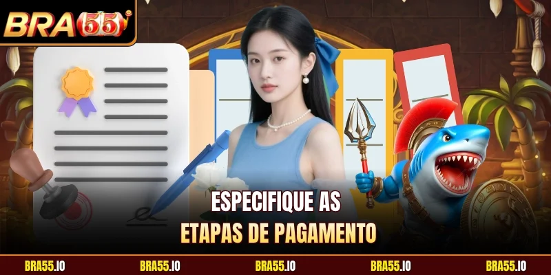 Especifique as etapas de pagamento