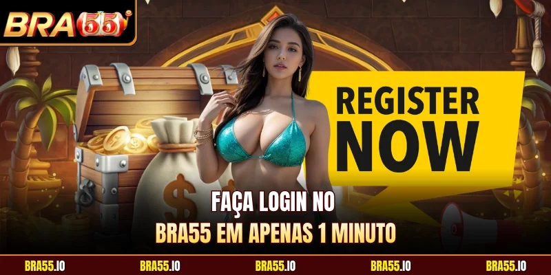 Faça login no BRA55 em apenas 1 minuto