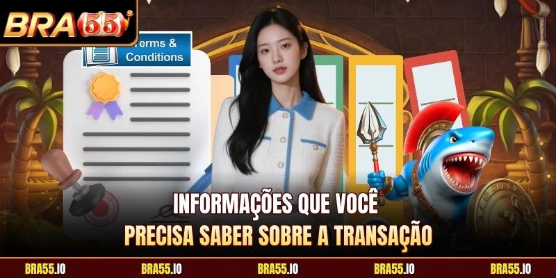 Informações que você precisa saber sobre a transação