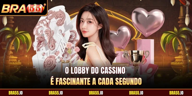 O lobby do cassino é fascinante a cada segundo