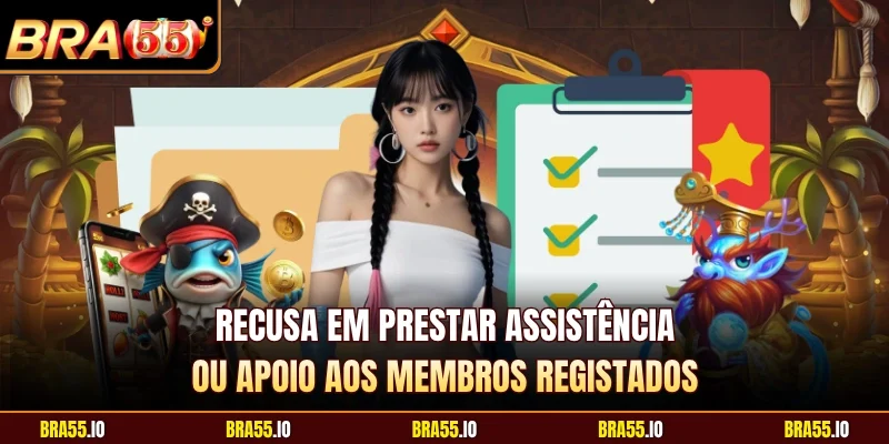 Recusa em prestar assistência ou apoio aos membros registados