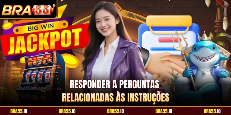 Responder a perguntas relacionadas às instruções