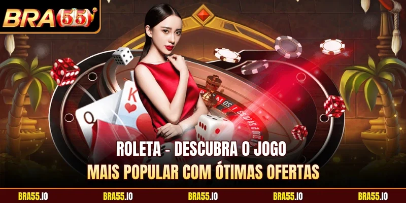 Roleta - Descubra O Jogo Mais Popular Com Ótimas Ofertas