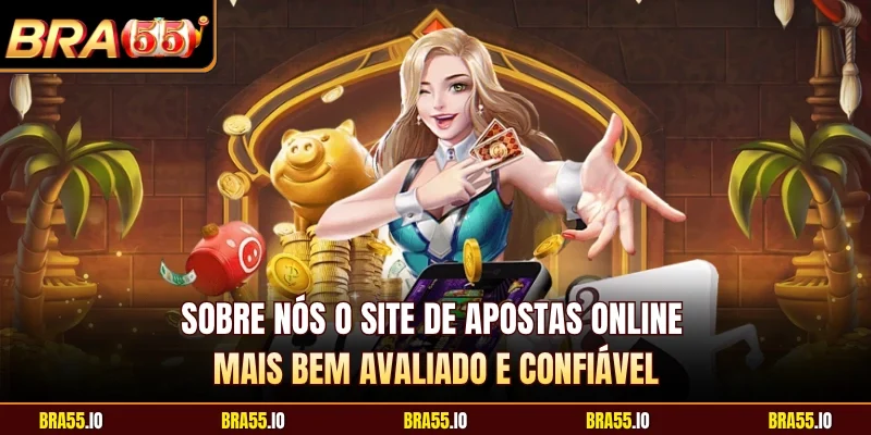 Sobre nós o site de apostas online mais bem avaliado e confiável 